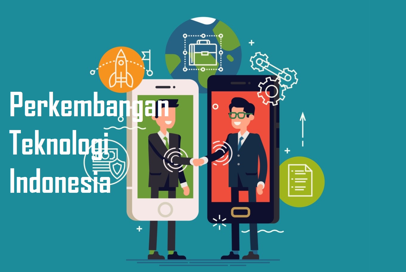 Perkembangan Teknologi Indonesia