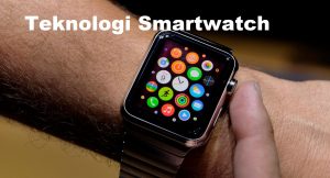 Teknologi Smartwatch